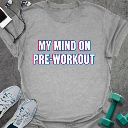 Sport grey t-shirt printed with "My Mind on Pre-workout" in pink and blue