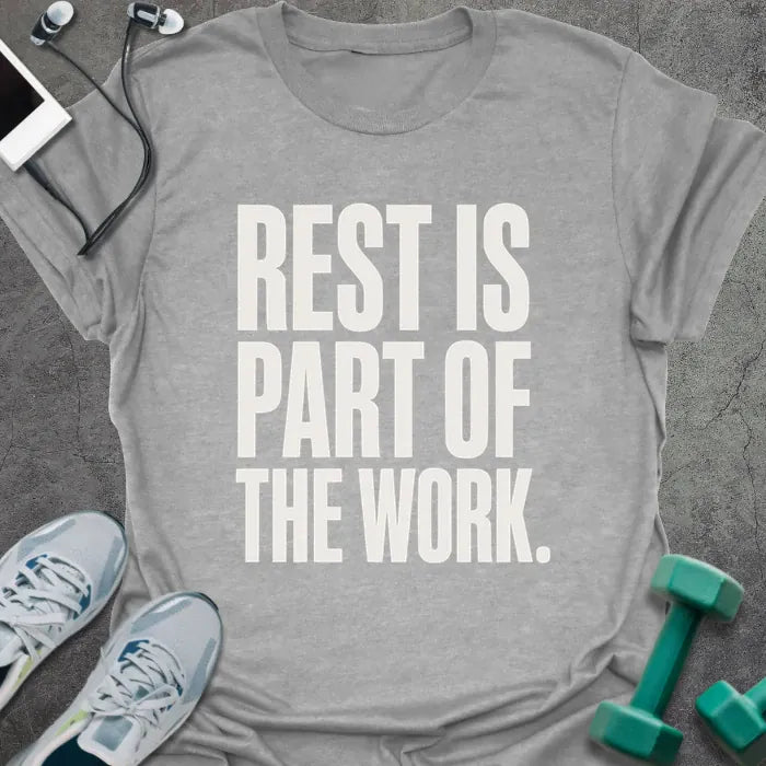 Sport grey t-shirt printed with "Rest is Part of the Work." in white
