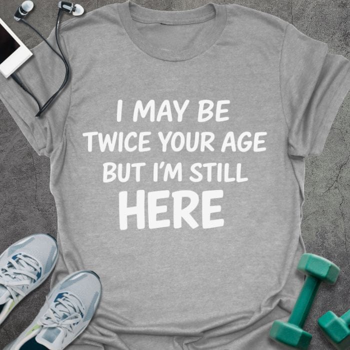 T-Shirt Sport Grey / S Still Here T-Shirt