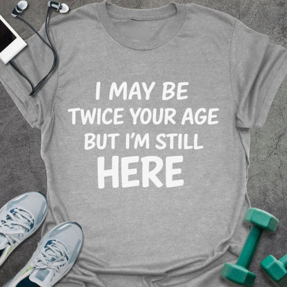 T-Shirt Sport Grey / S Still Here T-Shirt