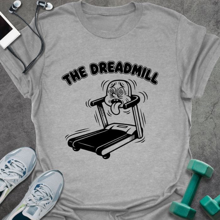 T-Shirt Sport Grey / S The Dreadmill T-Shirt