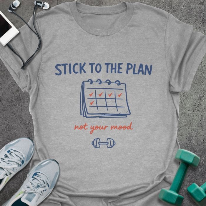 Sport grey t-shirt printed with "STICK TO THE PLAN not your mood" in red and blue, with calendar and checkmarks illustration