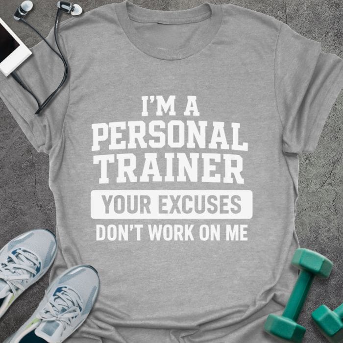 T-Shirt Sport Grey / S Your Excuses T-Shirt