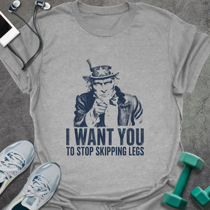Sport grey t-shirt printed with "I Want You to Stop Skipping Legs" in navy, with an illustration of Uncle Sam pointing