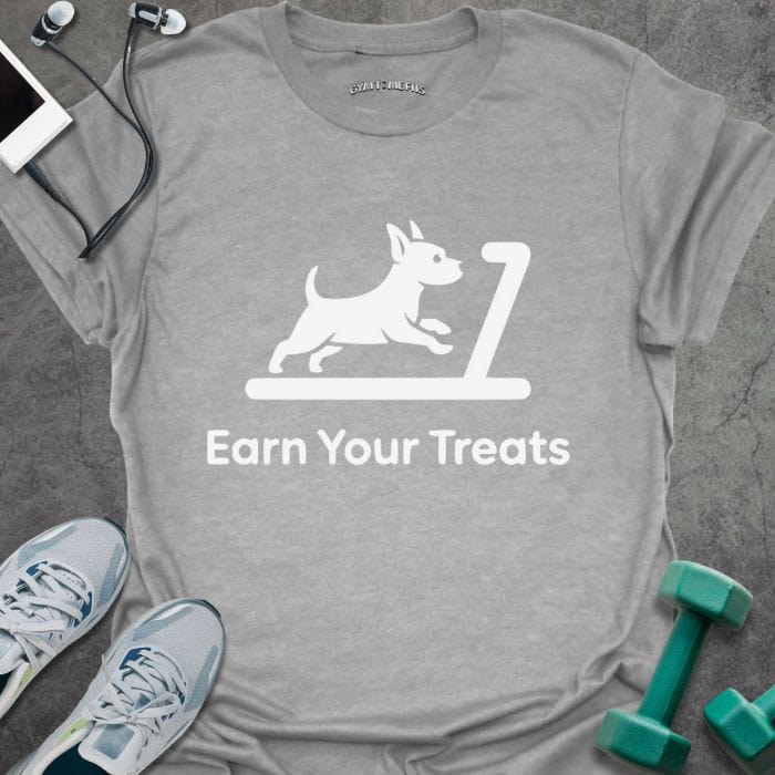 T-Shirt Sport Grey / XS Earn Your Treats T-Shirt