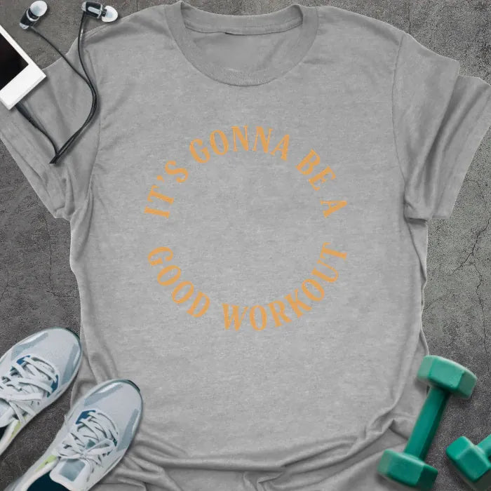 Sport grey t-shirt printed with "It's Gonna Be a Good Workout" in gold