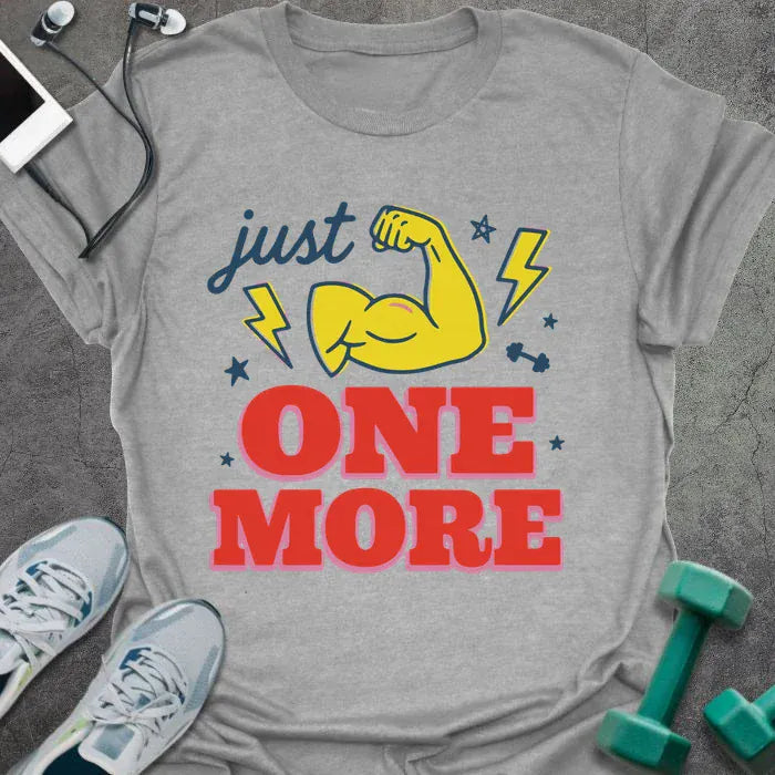 T-Shirt Sport Grey / XS Just One More T-Shirt