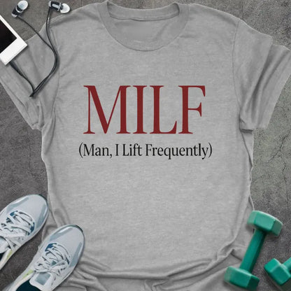 Sport grey t-shirt printed with "MILF (Man, I Lift Frequently)" in red