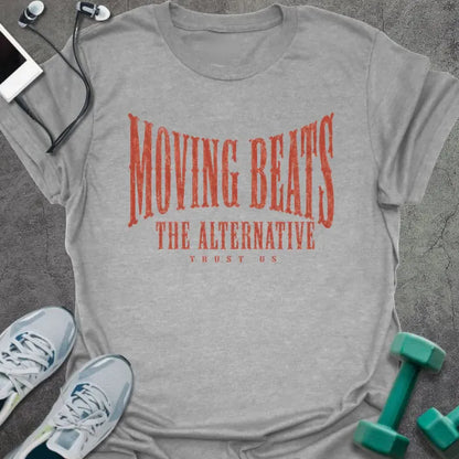 Sport Grey t-shirt printed with "MOVING BEATS THE ALTERNATIVE TRUST US" in coral