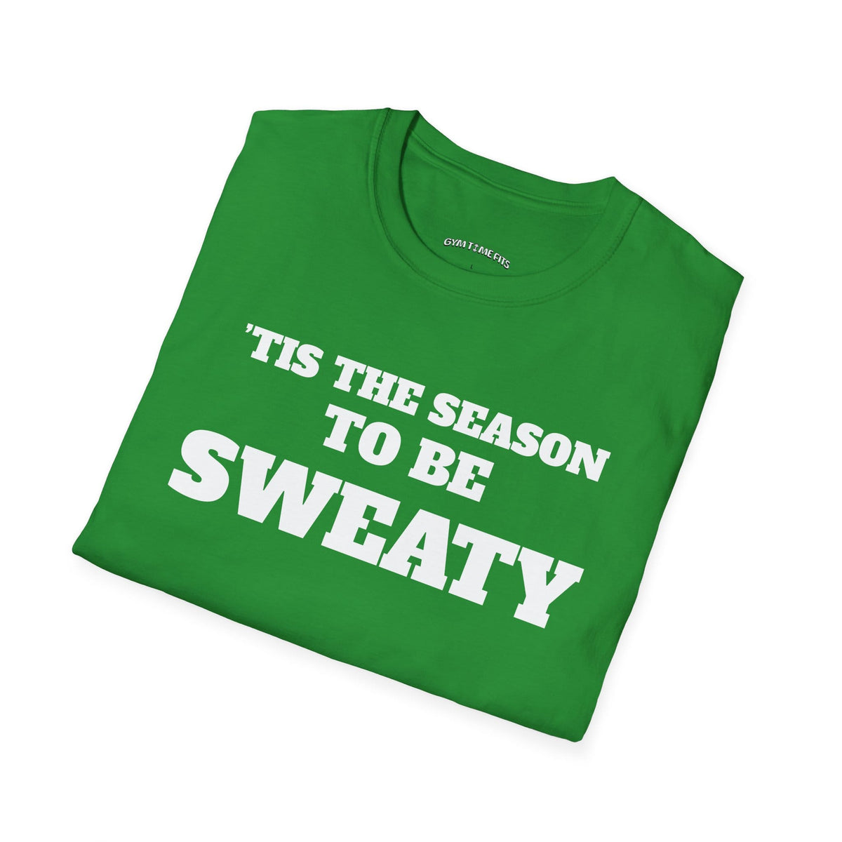 Folded Irish green t-shirt printed with "'TIS THE SEASON TO BE SWEATY" in white
