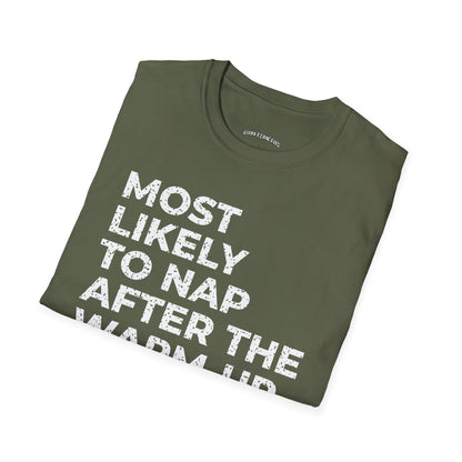 Folded military green t-shirt printed with "MOST LIKELY TO NAP AFTER THE WARM-UP" in white