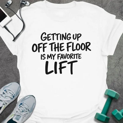 T-Shirt White / M Favorite Lift T-Shirt