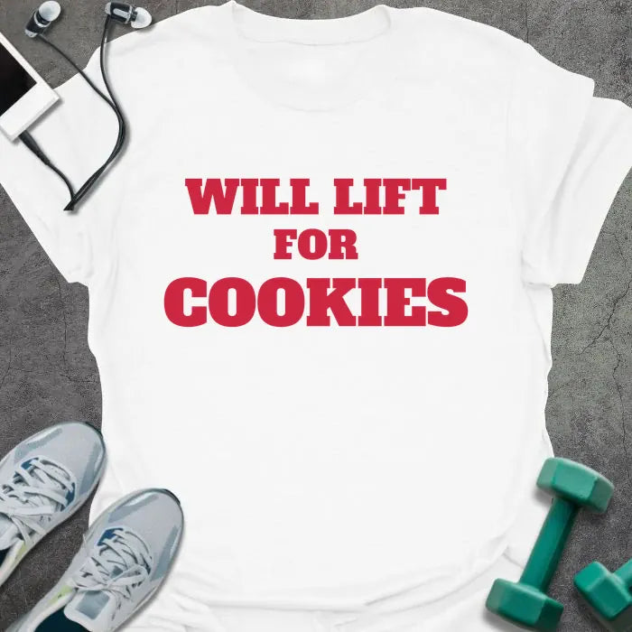 White t-shirt printed with "WILL LIFT FOR COOKIES" in red