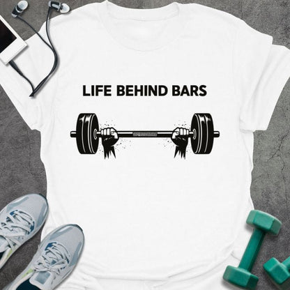 White t-shirt printed with "Life Behind Bars", with a barbell