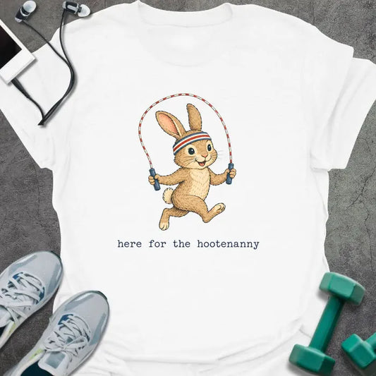 White t-shirt printed with "here for the hootenanny", with a bunny holding a jump rope