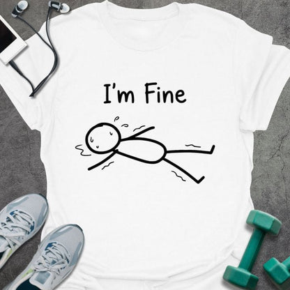 White t-shirt printed with "I'm Fine" in black, with an illustration of a stick figure on the ground