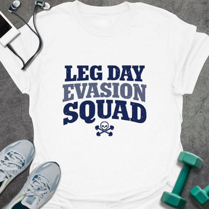 White t-shirt printed with "Leg Day Evasion Squad" in navy blue, light gray, with a skull and crossbones