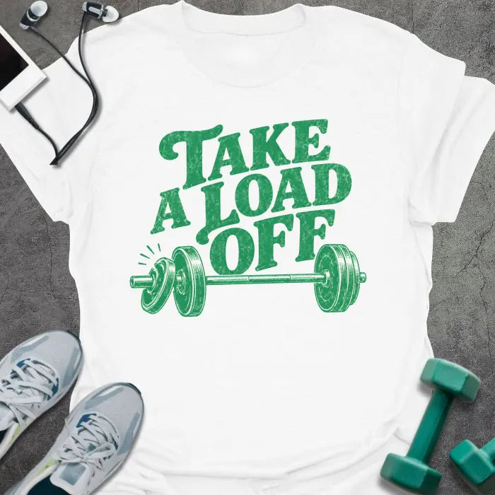 T-Shirt White / S Load Off T-Shirt