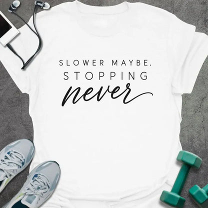 T-Shirt White / S Stopping Never T-Shirt