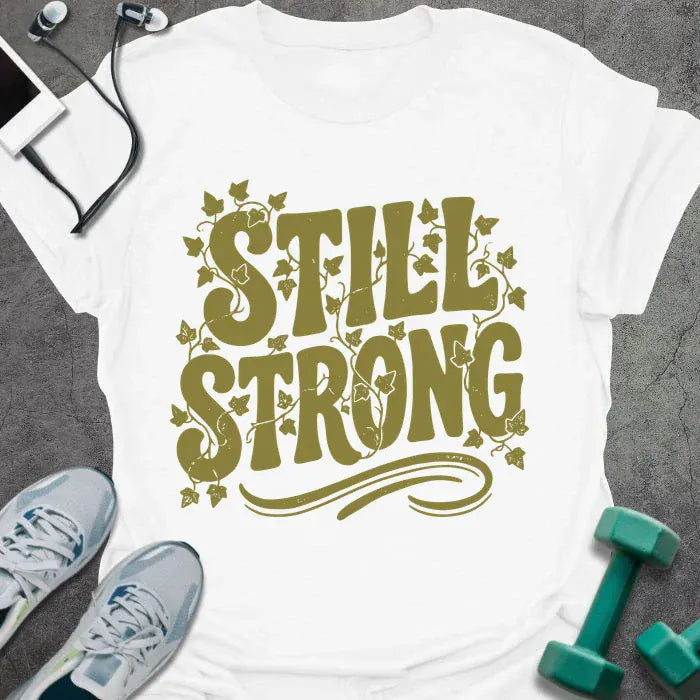 T-Shirt White / XS Still Strong T-Shirt