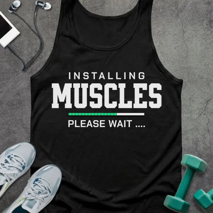 Black tank top printed with "Installing Muscles Please Wait ...." in white and teal, with progress bar in teal