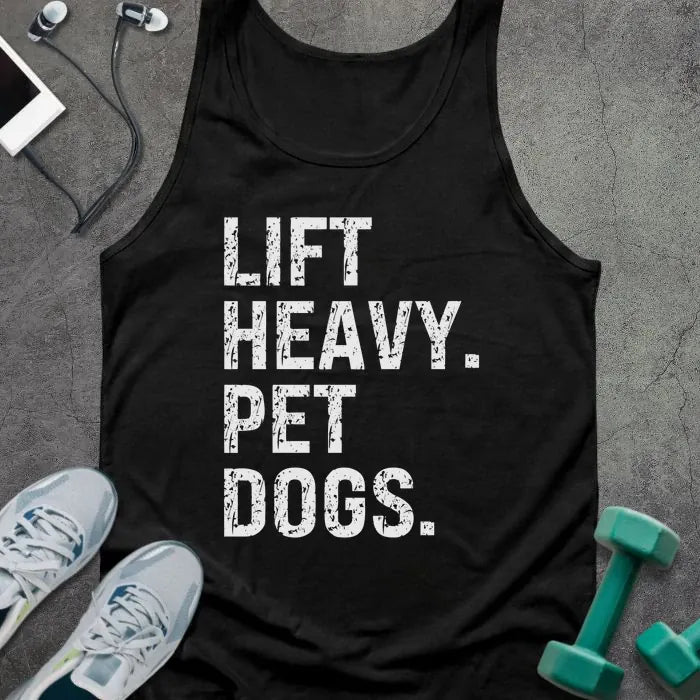 Black tank top printed with "Lift Heavy. Pet Dogs." in white