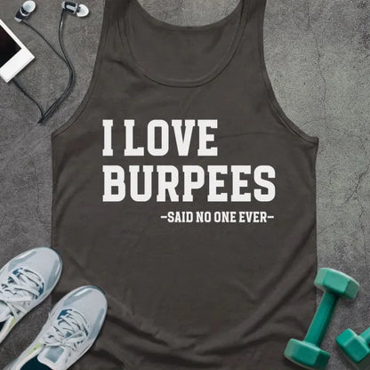 Tank Top Dark Grey / XS I Love Burpees Tank
