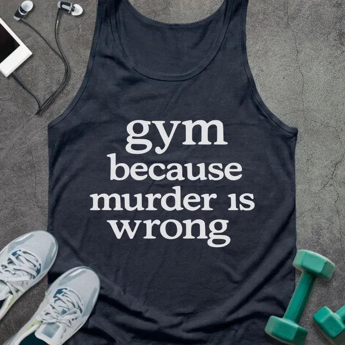 Navy tank top printed with "gym because murder is wrong" in white