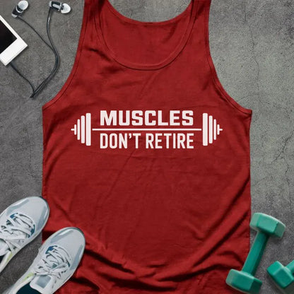 Red tank top printed with "Muscles Don't Retire" in white, with barbell