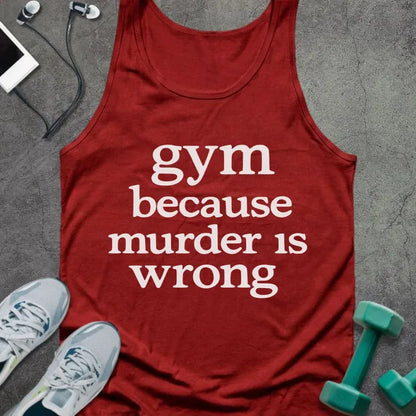 Red tank top printed with "gym because murder is wrong" in white