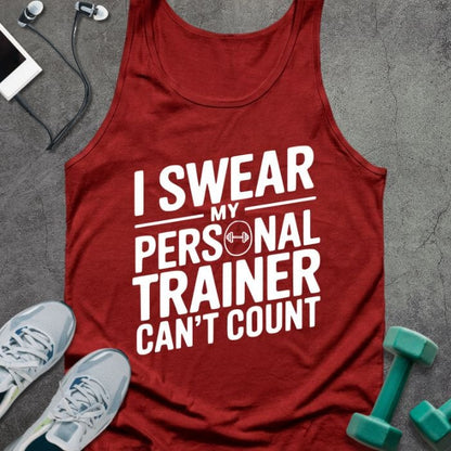 Red tank top printed with "I Swear my Personal Trainer Can't Count" in white, with a dumbbell icon