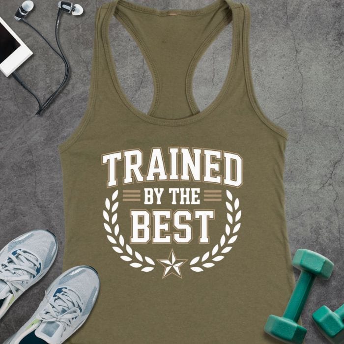 Tank Top S / Solid Military Green Trained By The Best Tank