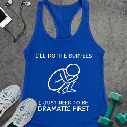 Royal tank top printed with "I'll Do the Burpees I Just Need to Be Dramatic First" in white, with white line art of a person doing a burpee