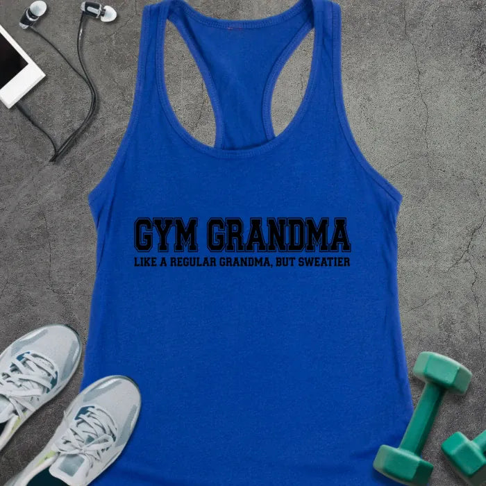 Royal blue racerback tank top printed with "GYM GRANDMA, LIKE A REGULAR GRANDMA, BUT SWEATIER" in black varsity letters