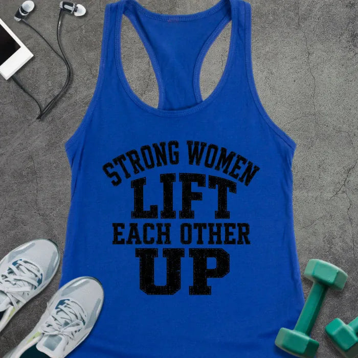 Royal tank top printed with "STRONG WOMEN LIFT EACH OTHER UP" in black block lettering