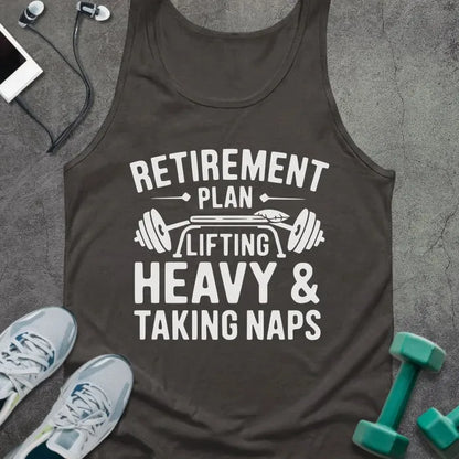 Tank top printed with "Retirement Plan Lifting Heavy & Taking Naps" in white, with barbell